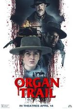 Watch Organ Trail Putlocker