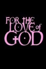 Watch For the Love of God Putlocker