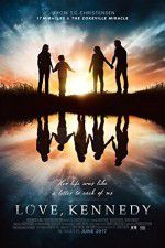 Watch Love, Kennedy Putlocker