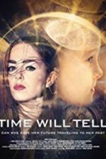 Watch Time Will Tell Putlocker