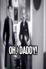 Watch Oh Daddy Putlocker