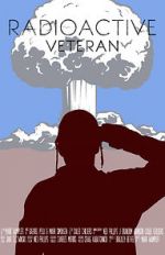 Watch Radioactive Veteran Putlocker