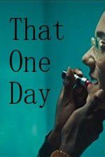 Watch That One Day Putlocker