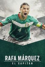 Watch Rafa M�rquez: El Capit�n Putlocker