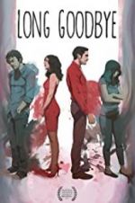 Watch Long Goodbye Putlocker