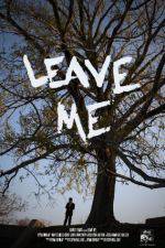 Watch Leave Me Putlocker