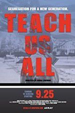 Watch Teach Us All Putlocker