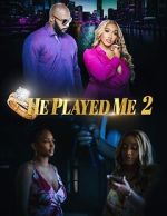 Watch He Played Me 2 Putlocker