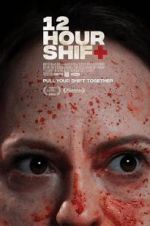 Watch 12 Hour Shift Putlocker