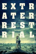Watch Extraterrestrial Putlocker