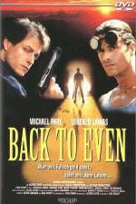 Watch Back to Even Putlocker