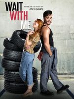 Watch Wait with Me Putlocker