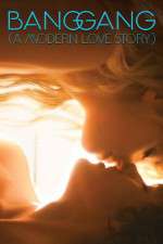 Watch Bang Gang (A Modern Love Story Putlocker