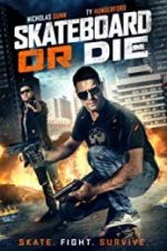 Watch Skateboard or Die Putlocker