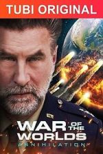 Watch War of the Worlds: Annihilation Putlocker
