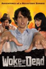 Watch Woke Up Dead Putlocker