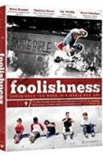 Watch Foolishness Putlocker