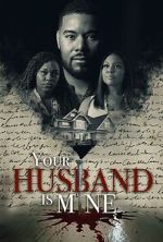 Watch Your Husband Is Mine Putlocker