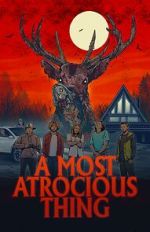 Watch A Most Atrocious Thing Putlocker