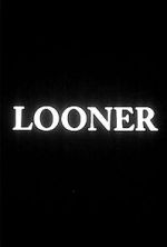 Watch Looner (Short 2007) Putlocker