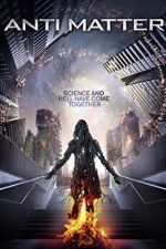 Watch Anti Matter Putlocker