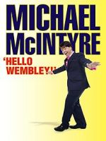 Watch Michael McIntyre: Hello Wembley! Putlocker