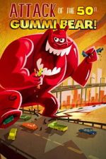 Watch Attack of the 50-foot Gummi Bear Putlocker
