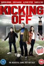 Watch Kicking Off Putlocker