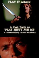 Watch Play It Again: A Look Back at \'Play Misty for Me\' Putlocker