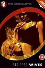 Watch Stripper Wives Putlocker