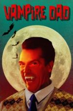 Watch Vampire Dad Putlocker
