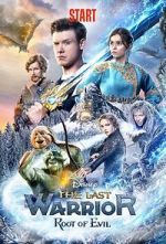 Watch The Last Warrior: Root of Evil Putlocker