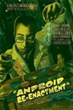 Watch Android Re-Enactment Putlocker