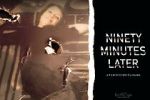 Watch Ninety Minutes Later Putlocker