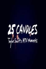 Watch 25 Candles: Taylor Swift�s MTV Moments Putlocker