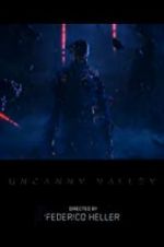 Watch Uncanny Valley Putlocker