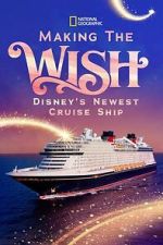 Watch Making The Disney Wish: Disney�s Newest Cruise Ship Putlocker
