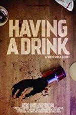 Watch Having a Drink Putlocker