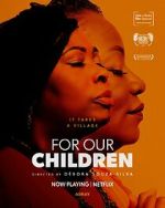 Watch For Our Children Putlocker
