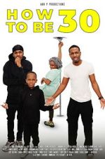 Watch How to Be 30 Putlocker