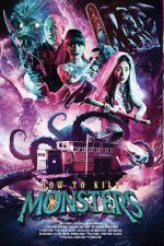 Watch How to Kill Monsters Putlocker