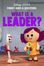 Watch Forky Asks a Question: What Is a Leader? Putlocker