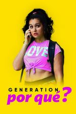 Watch Generation Por Qu�? Putlocker