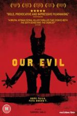 Watch Our Evil Putlocker
