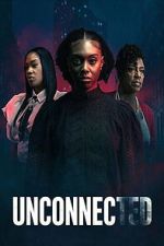 Watch Unconnected Putlocker