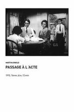 Watch Passage � l\'Acte Putlocker