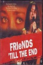 Watch Friends Til the End Putlocker