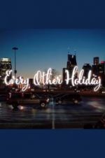 Watch Every Other Holiday Putlocker