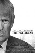Watch The Plot Against the President Putlocker