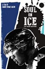 Watch Soul on Ice: Past, Present and Future Putlocker